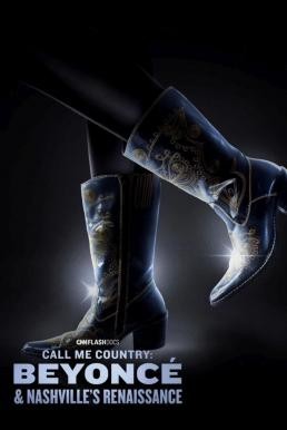 Call Me Country: Beyoncé & Nashville's Renaissance (2024) บรรยายไทย