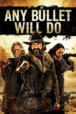 Any Bullet Will Do (2018) บรรยายไทย